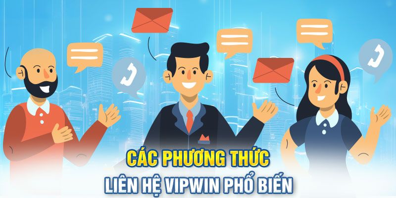 Liên hệ Vipwin cần lưu ý những điều gì?